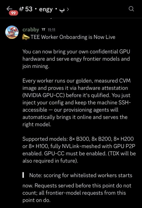 The image shows a Discord message from "crabby" at 11:11 announcing that TEE Worker Onboarding is now live in the #53 engy channel, allowing users to bring confidential GPU hardware (8x B300, B200, H200, or H100) to serve engy frontier models and join mining. The post relates to the announcement by highlighting the launch of TEE miners for $TAO, with the note that scoring for whitelisted workers begins immediately.