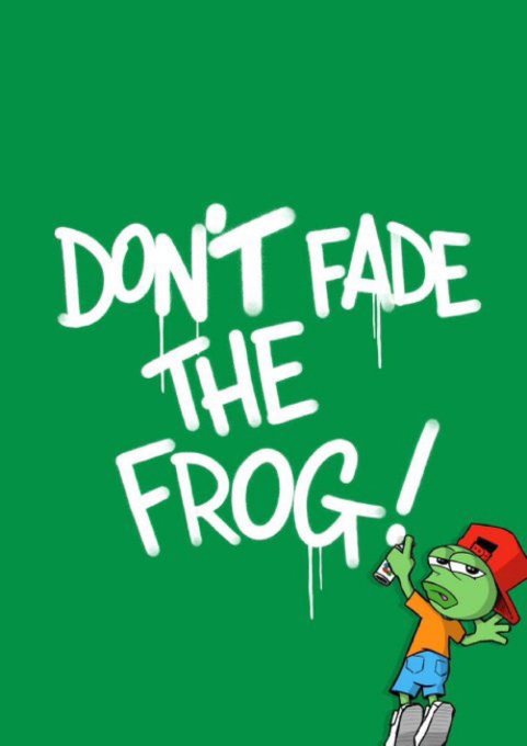 A green graphic featuring graffiti-style white text reading 'DON'T FADE THE FROG!' with a cartoon Pepe the Frog character wearing an orange shirt and red backwards cap holding a spray can.