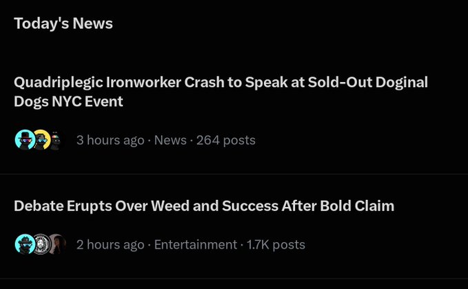 Today's News section featuring 'Quadriplegic Ironworker Crash to Speak at Sold-Out Doginal Dogs NYC Event' (3 hours ago, 264 posts) and 'Debate Erupts Over Weed and Success After Bold Claim' (2 hours ago, 1.7K posts).