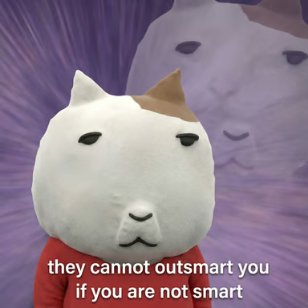 A white cat plush toy with a skeptical expression appears above text reading 'they cannot outsmart you if you are not smart' against a purple background.