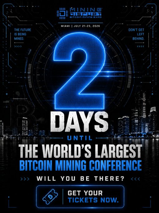 A promotional countdown poster for 'The Mining Disrupt Bitcoin Mining Expo' in Miami, July 21-23, 2026, showing '2 DAYS UNTIL THE WORLD'S LARGEST BITCOIN MINING CONFERENCE.'