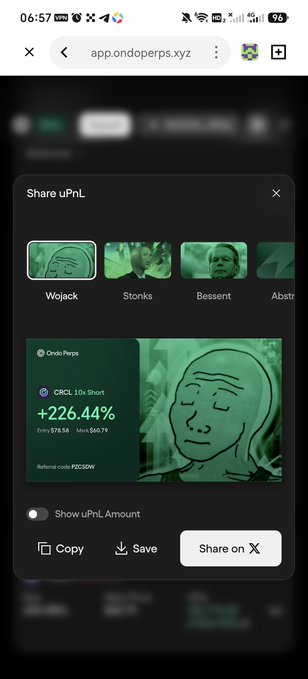 A mobile screenshot from app.ondoperps.xyz showing a 'Share uPnL' feature with a +226.44% CRCL 10x Short position and Wojack/Stonks/Bessent meme options.