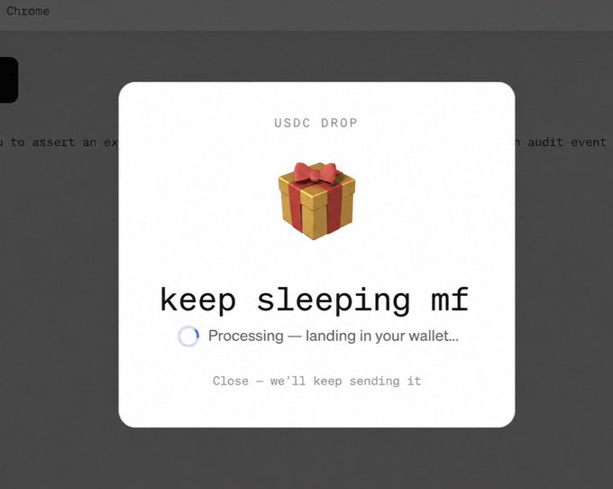 A 'USDC DROP' pop-up notification on a dark background featuring a gift box emoji and text reading 'keep sleeping mf' with 'Processing — landing in your wallet...' and 'Close - we'll keep sending it' below.
