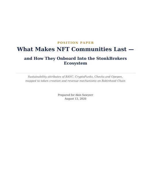 The cover page of a Position Paper titled 'What Makes NFT Communities Last — and How They Onboard Into the StonkBrokers Ecosystem,' prepared for Akin Sawyerr, dated August 13, 2026, discussing BAYC, CryptoPunks, Checks, and Opeen on Robinhood Chain.