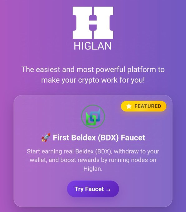 A purple promotional page for Higlan describing it as the easiest platform for crypto, featuring the First Beldex (BDX) Faucet with a 'Try Faucet' button.