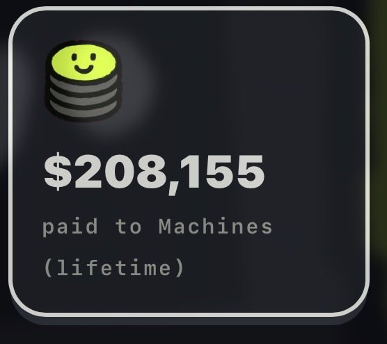 A digital widget displaying '$208,155 paid to Machines (lifetime)' with a smiling green coin stack icon.