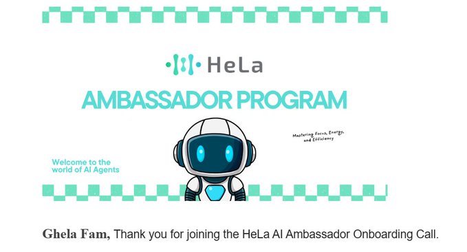 A slide from the HeLa AI Ambassador onboarding presentation, featuring the HeLa logo and an astronaut-themed robot mascot with text reading "AMBASSADOR PROGRAM" and "Marketing Focus, Energy, and Efficiency," along with a welcome note to "Ghela Fam" for joining the HeLa AI Ambassador Onboarding Call, which corresponds to the author's excitement about becoming an official HeLa AI Ambassador.