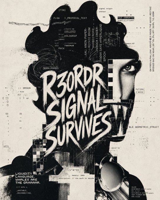 A black and white graphic poster featuring a stylized portrait overlaid with glitchy code, technical text, and the bold central phrase 'R30RDR SIGNAL SURVIVES'.