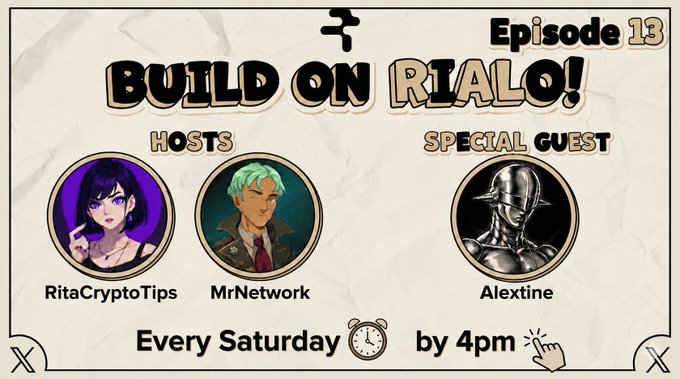 A promotional graphic for 'BUILD ON RIALO! Episode 13' featuring hosts RitaCryptoTips and MrNetwork, special guest Alexine, airing every Saturday by 4pm.