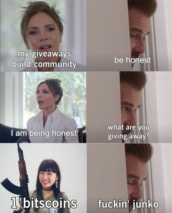 Six-panel meme featuring Victoria Beckham, David Beckham, and a woman holding an AK-47, with captions joking about cryptocurrency giveaways: 'my giveaways build community', 'be honest', 'I am being honest', 'what are you giving away?', '1 bitcoins', 'fuckin' junko'.