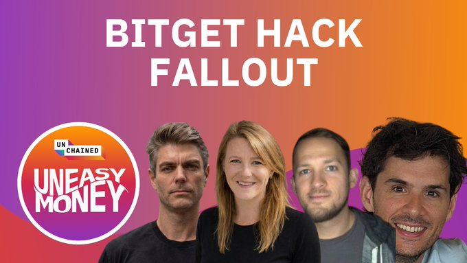 A podcast thumbnail titled "BITGET HACK FALLOUT" featuring the "UNEASY MONEY" logo with "UNCHAINED" branding, showing four people against a colorful gradient background.