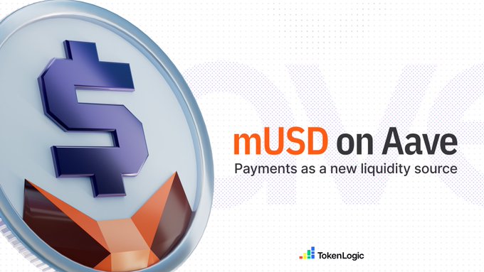 A promotional graphic features a 3D coin with a dollar sign and the text 'mUSD on Aave - Payments as a new liquidity source' by TokenLogic.