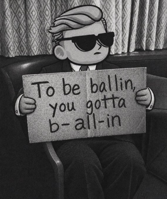A black and white digital illustration of a cartoon character with sunglasses sitting in a chair, holding a sign that reads 'To be ballin, you gotta b- all-in'.