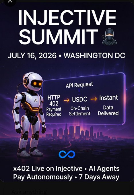 A promotional poster for the Injective Summit on July 16, 2026 in Washington DC, featuring a robot character and text promoting 'x402 Live on Injective' with AI agents paying autonomously via HTTP 402 to USDC on-chain settlement.