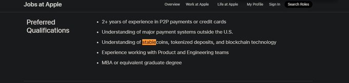 Apple's job listing shows preferred qualifications including 2+ years of experience in P2P payments or credit cards, understanding of major payment systems outside the U.S., and notably, experience with "stablecoins, tokenized deposits, and blockchain technology," along with an MBA or equivalent graduate degree. This supports the post's claim that Apple is actively seeking stablecoin expertise for Apple Pay, suggesting a potential stablecoin integration that could drive mainstream institutional adoption.