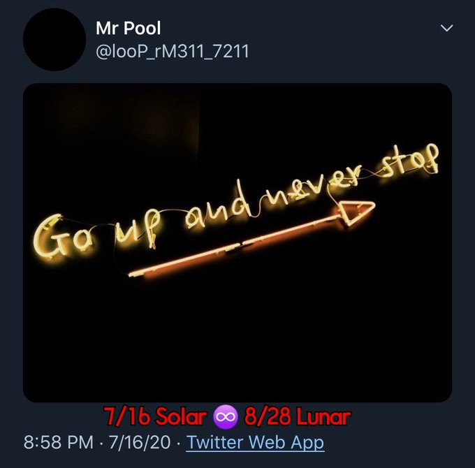 A tweet from "Mr Pool" (@_looP_rM311_7211) features a neon-lit sign reading "Go up and never stop" with an upward arrow against a black background, visually reinforcing the post's bullish sentiment about the stock $X. The caption below notes "7/16 Solar ∞ 8/28 Lunar" alongside the timestamp 8:58 PM on 7/16/20, posted via Twitter Web App.