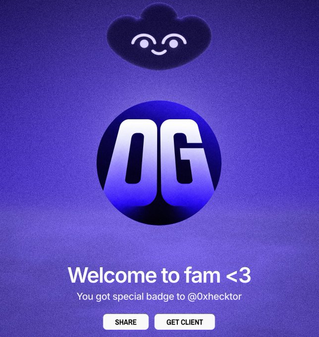 A digital welcome card with purple background featuring a smiling cloud character and a circular badge reading 'OG', with text 'Welcome to fam <3' and 'You got special badge to @0xhecktor', plus 'SHARE' and 'GET CLIENT' buttons.