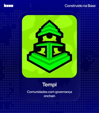 A Base app promotional graphic featuring the 'Templ' app icon with the tagline 'Comunidades com governança onchain!' and text reading 'Construído na Base'.