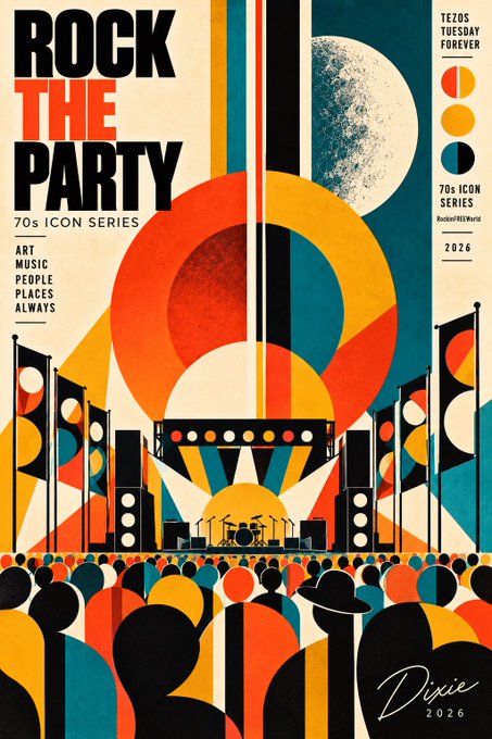A retro-style concert poster with "ROCK THE PARTY", "70s ICON SERIES", "ART MUSIC PEOPLE PLACES ALWAYS", "TEZOS TUESDAY FOREVER", "70s ICON SERIES", "2026", and "Dixie 2026" featuring geometric shapes and a crowd.