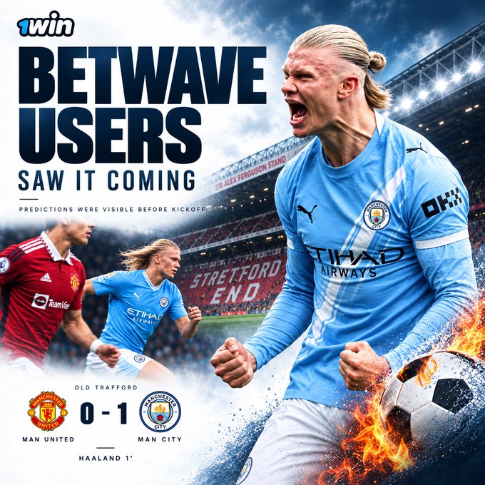 A promotional graphic for "1win BETWAVE USERS SAW IT COMING" features Manchester City's Erling Haaland celebrating, highlighting his 1' goal that secured a 1-0 victory for Manchester City over Manchester United at Old Trafford.
