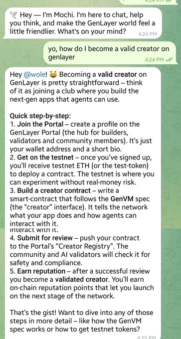 A chat conversation with an AI assistant named Mochi explaining the 5-step process to become a valid creator on GenLayer, including joining the Portal, acquiring testnet ETH, building a GenVM-spec smart contract, submitting for community and AI validator review, and earning reputation points. The image directly illustrates the post's narrative by showing the actual structured checklist Mochi provided, contradicting the author's initial expectation of a "shortcut."