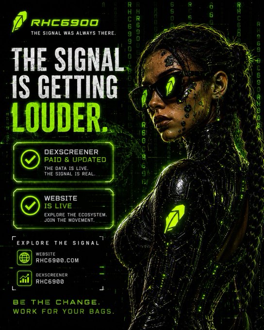 A cyberpunk-style promotional graphic for 'RHC6900' features a green-tinted female figure in sunglasses and a textured bodysuit. The text reads 'THE SIGNAL IS GETTING LOUDER' and announces that 'DEXSCREENER PAID & UPDATED' and 'WEBSITE IS LIVE', directing viewers to RHC6900.COM.