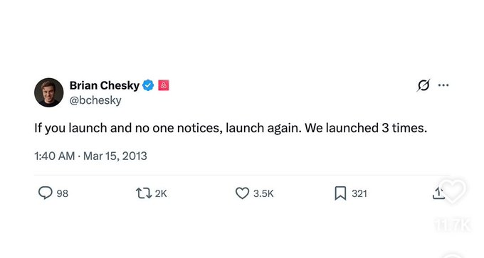 A tweet from Brian Chesky (@bchesky) dated March 15, 2013 reads: "If you launch and no one notices, launch again. We launched 3 times."