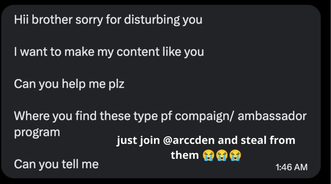 The image shows a late-night DM exchange where someone asks the recipient how to find ambassador programs and campaigns like theirs. The recipient sarcastically replies to "just join @arccden and steal from them 😭😭😭," illustrating the broader post's point about people searching for easy ways to earn through crypto bounties and ambassador campaigns during a bear market.