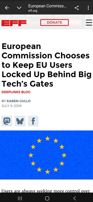 A mobile screenshot of an EFF (Electronic Frontier Foundation) article from eff.org, dated July 9, 2026, titled "European Commission Chooses to Keep EU Users Locked Up Behind Big Tech's Gates" by Karen Gullo, displayed above the EU flag. The image illustrates the post's claim that the European Commission opted to protect incumbent tech "gatekeepers" rather than enforce social network interoperability for users.