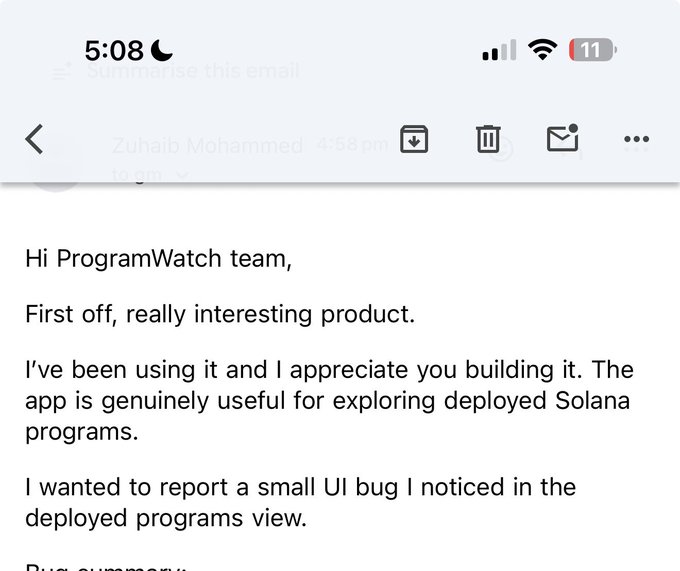 A mobile email screenshot addressed to the ProgramWatch team from Zuhaib Mohammed at 4:58 pm, praising the product for exploring deployed Solana programs and reporting a small UI bug in the deployed programs view.