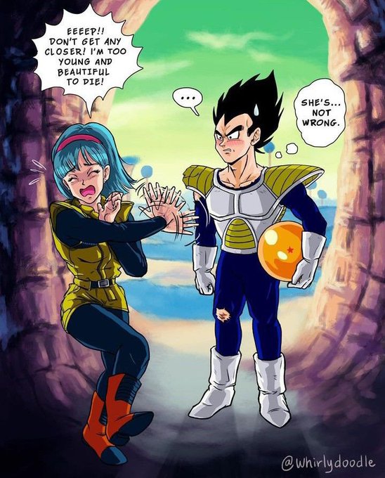 A Dragon Ball fan art comic panel showing a panicked Bulma yelling 'EEEEP!! DON'T GET ANY CLOSER! I'M TOO YOUNG AND BEAUTIFUL TO DIE!' while Vegeta, holding a Dragon Ball, observes 'SHE'S... NOT WRONG.', credited to @whirlydoodle.