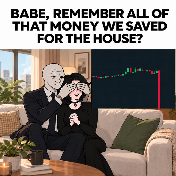 A Wojak-style meme showing a bald man covering a woman's eyes on a couch with the text 'BABE, REMEMBER ALL OF THAT MONEY WE SAVED FOR THE HOUSE?' alongside a stock price chart showing a massive red drop.