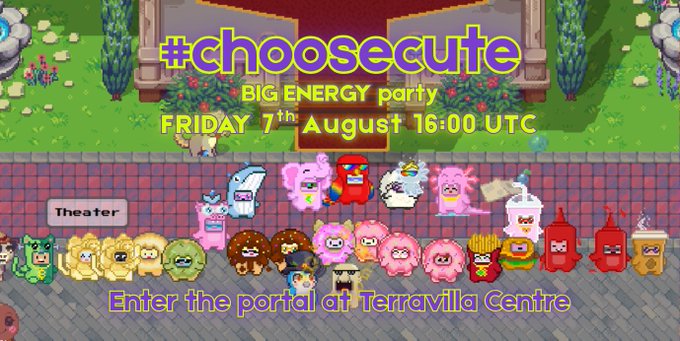 A pixel art scene shows a gathering of colorful cute characters in front of a theater with text "#choosecute BIG ENERGY party FRIDAY 7th August 16:00 UTC" and "Enter the portal at Terravilla Centre," promoting the upcoming Pixels energy party event offering NFTs, coins, and a chance to win Pixel Chibis.