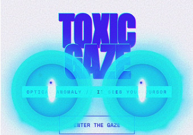A glitchy, cyber-styled graphic featuring two large glowing cyan eyes beneath the text "TOXIC GAZE" and "OPTICAL ANOMALY // IT SEES YOUR CURSOR," with "ENTER THE GAZE" below—visually reinforcing the post's theme of an eerie, watching presence tied to the $TOXICGAZE token.