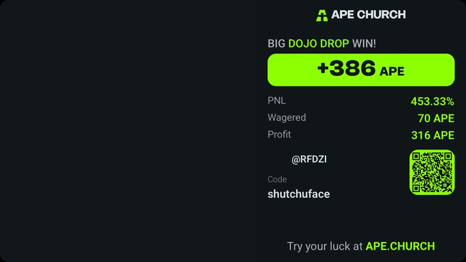 Promotional graphic from APE CHURCH announcing a 'BIG DOJO DROP WIN!' of +386 APE, showing PNL 453.33%, Wagered 70 APE, Profit 316 APE, with referral code 'shutchuface' and QR code linking to APE.CHURCH.
