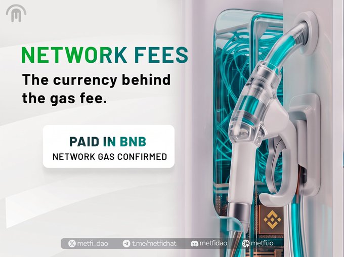 An informational graphic titled 'NETWORK FEES: The currency behind the gas fee' showing a gas pump and stating 'PAID IN BNB, NETWORK GAS CONFIRMED' for metfi_dao.