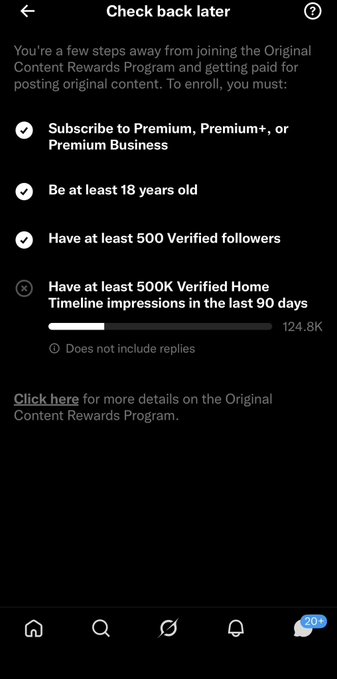 Twitter/X 'Check back later' screen showing requirements for the Original Content Rewards Program, including Premium subscription and 500K verified home timeline impressions.