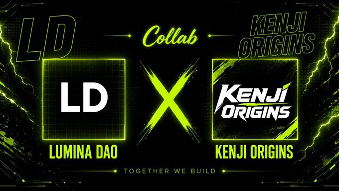 A promotional banner announcing a collaboration between 'Lumina Dao' (LD) and 'Kenji Origins' with the tagline 'Together We Build' in glowing green text.