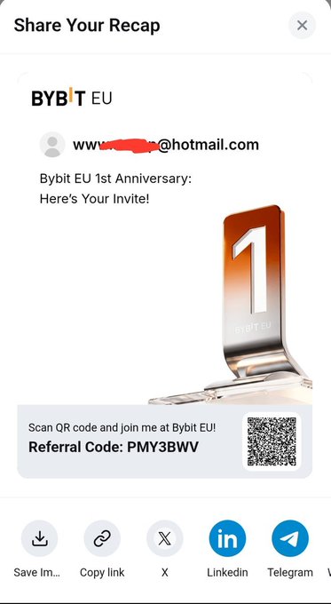The image displays a "Share Your Recap" screen for Bybit EU's 1st Anniversary, featuring a personalized invite with a partial email address, referral code "PMY3BW," and a QR code for joining. It includes sharing options for Save, Copy link, X, LinkedIn, and Telegram, promoting the anniversary event.