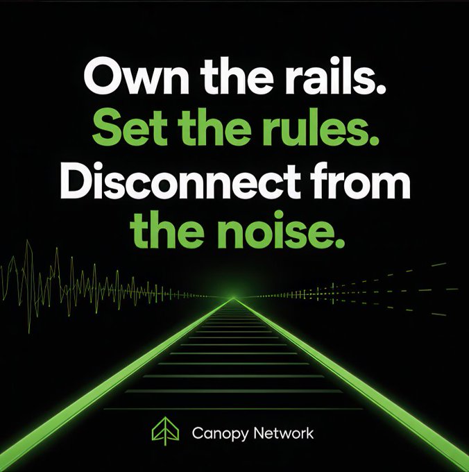 A Canopy Network advertisement with the slogan 'Own the rails. Set the rules. Disconnect from the noise.' over a glowing green track stretching into perspective.
