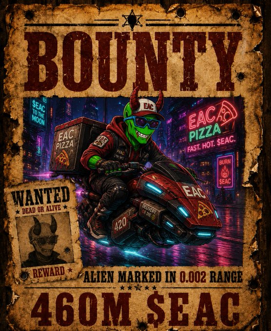 A cyberpunk-style 'WANTED BOUNTY' poster featuring a green-skinned alien delivery driver for 'EAC PIZZA' with a reward of '460M SEAC'.