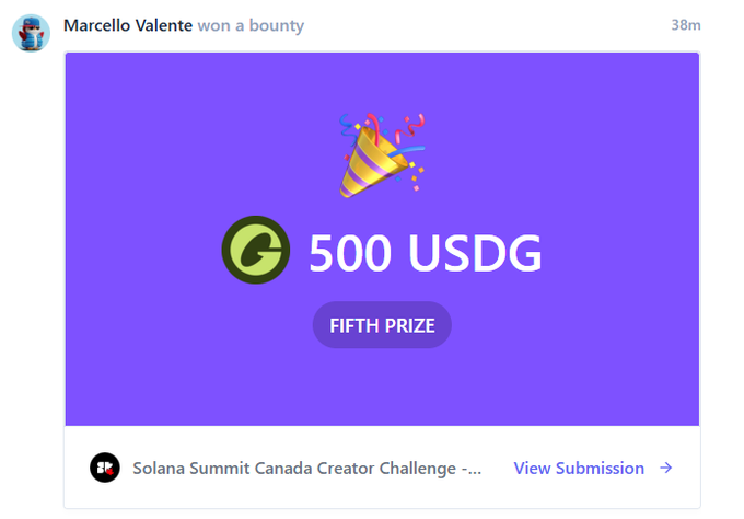 A bounty reward notification showing 'Marcello Valente won a bounty' for 500 USDG, labeled as 'FIFTH PRIZE' from the 'Solana Summit Canada Creator Challenge' with a 'View Submission' link.