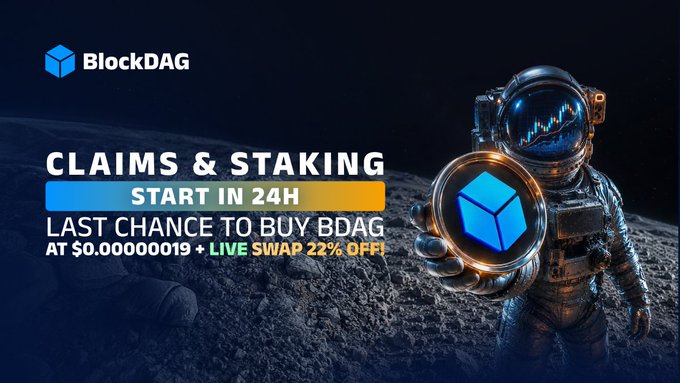A promotional graphic for BlockDAG announces that claims and staking start in 24 hours, featuring a futuristic astronaut on a lunar surface holding a BDAG coin. The image highlights a limited-time offer to buy BDAG at $0.00000019 with a live swap 22% off, aligning with the urgent countdown message urging viewers to act before staking opens tomorrow.