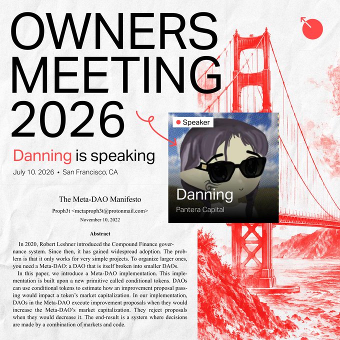 Event poster for 'Owners Meeting 2026' on July 10, 2026 in San Francisco, featuring speaker 'Danning' from Pantera Capital, with a red Golden Gate Bridge backdrop and text excerpting 'The Meta-DAO Manifesto'.