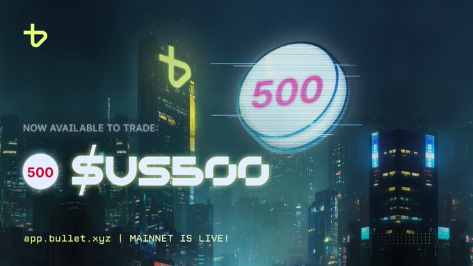 A promotional graphic for 'bullet' cryptocurrency showing '$US500' and '500' token, stating 'NOW AVAILABLE TO TRADE' and 'MAINNET IS LIVE!' with the URL app.bullet.xyz.