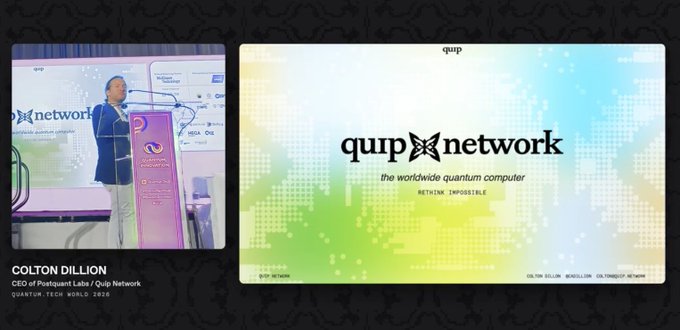 Colton Dillion, CEO of Postquantum Labs and Quip Network, presents at Quantum.Tech World 2026, with slides showcasing Quip Network as "the worldwide quantum computer" where computing power becomes "network impossible." The image directly supports the post's discussion of his talk about quantum computing infrastructure and high costs.