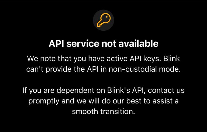 A black screen displays 'API service not available' with a key icon, notifying that 'Blink can't provide the API in non-custodial mode' and advising users dependent on Blink's API to contact them for transition assistance.