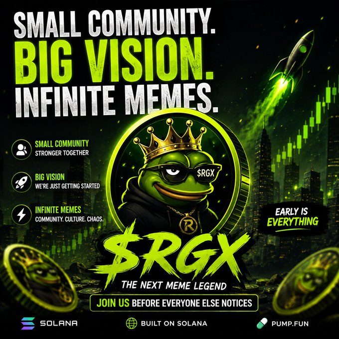 A promotional graphic for a meme coin called '$RGX' features a crowned Pepe frog wearing sunglasses, with text reading 'SMALL COMMUNITY. BIG VISION. INFINITE MEMES.' and 'BUILT ON SOLANA' via pump.fun.