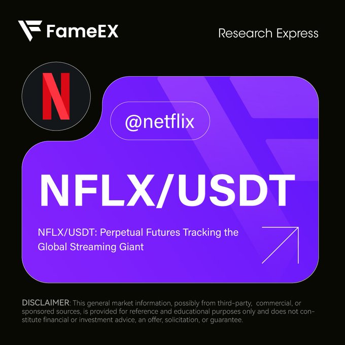 This FameEX Research Express graphic highlights NFLX/USDT perpetual futures, which track Netflix, a global streaming giant. The image visually represents the NFLX ticker and the "@netflix" handle, reinforcing the connection to the streaming service.