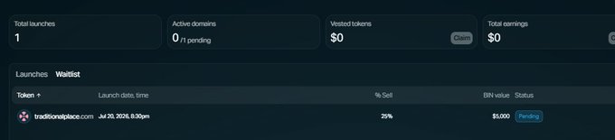 A screenshot of a cryptocurrency token launch dashboard showing 'Total launches: 1', 'Vested tokens: $0', 'Total earnings: $0', and a 'Pending' status for a token launch called 'traditionalplace.com' scheduled for Jul 20, 2025, 8:30pm with a 25% sell and $5,000 BIN value.